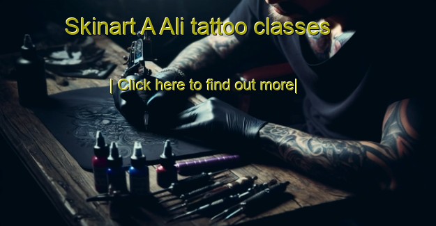 Skinart A Ali tattoo classes-United Kingdom