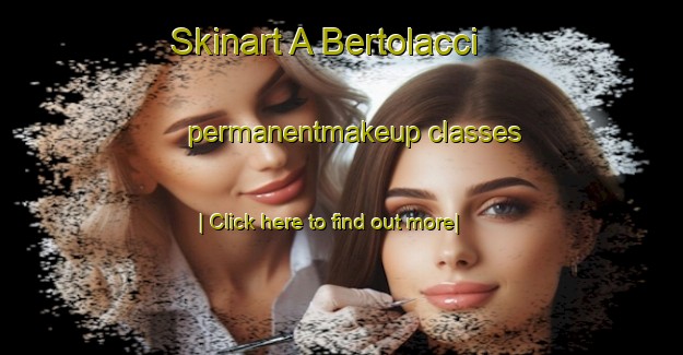 Skinart A Bertolacci permanentmakeup classes-United Kingdom