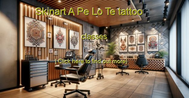 Skinart A Pe Lo Te tattoo classes-United Kingdom