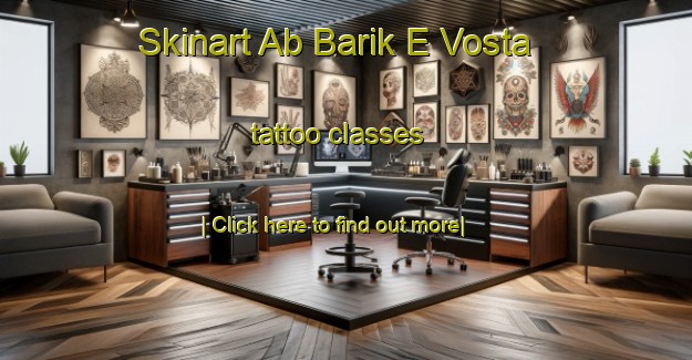 Skinart Ab Barik E Vosta tattoo classes-United Kingdom