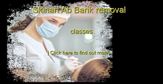 Skinart Ab Barik removal classes-United Kingdom