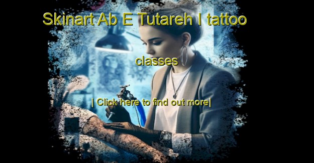 Skinart Ab E Tutareh I tattoo classes-United Kingdom