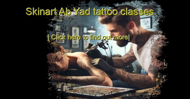 Skinart Ab Yad tattoo classes-United Kingdom