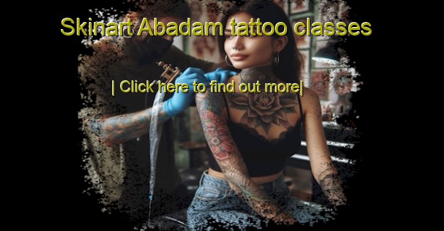 Skinart Abadam tattoo classes-United Kingdom