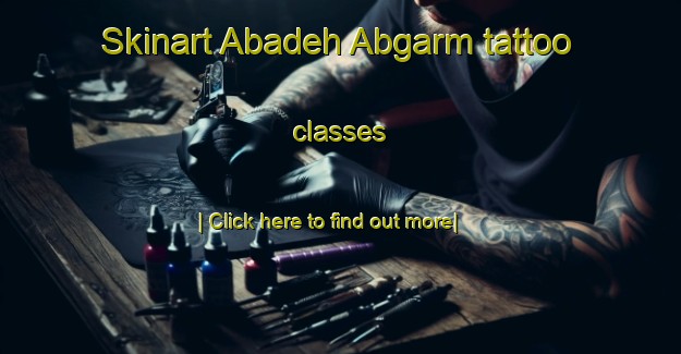 Skinart Abadeh Abgarm tattoo classes-United Kingdom