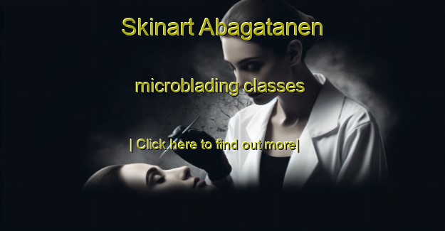 Skinart Abagatanen microblading classes-United Kingdom