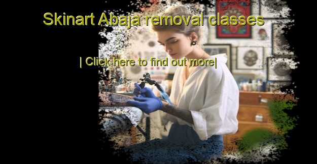 Skinart Abaja removal classes-United Kingdom