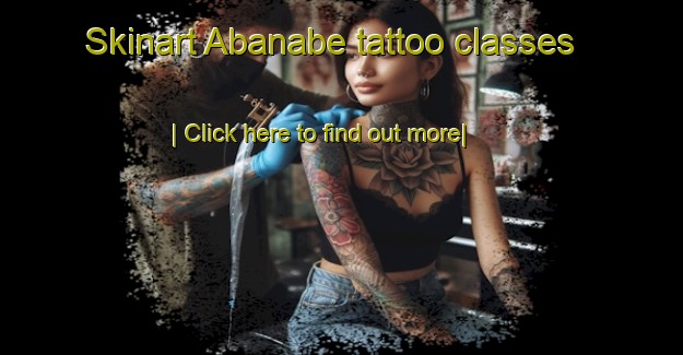 Skinart Abanabe tattoo classes-United Kingdom