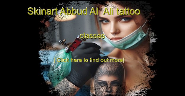 Skinart Abbud Al  Ali tattoo classes-United Kingdom