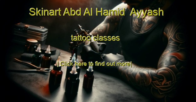 Skinart Abd Al Hamid  Ayyash tattoo classes-United Kingdom