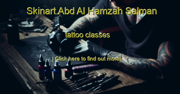 Skinart Abd Al Hamzah Salman tattoo classes-United Kingdom