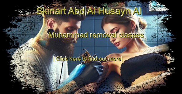 Skinart Abd Al Husayn Al Muhammad removal classes-United Kingdom