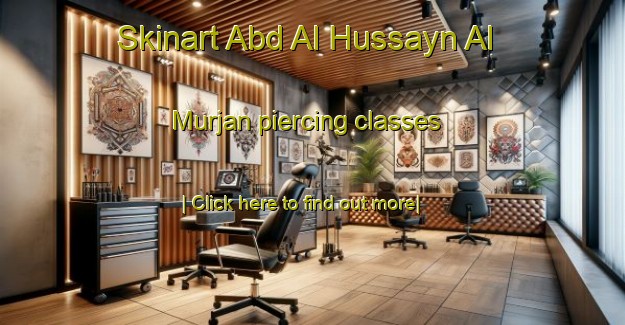 Skinart Abd Al Hussayn Al Murjan piercing classes-United Kingdom