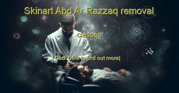 Skinart Abd Ar Razzaq removal classes-United Kingdom