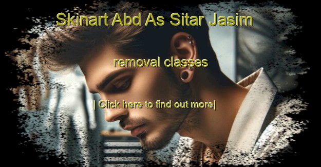 Skinart Abd As Sitar Jasim removal classes-United Kingdom