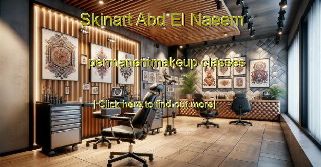 Skinart Abd El Naeem permanentmakeup classes-United Kingdom