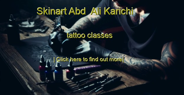 Skinart Abd  Ali Karichi tattoo classes-United Kingdom