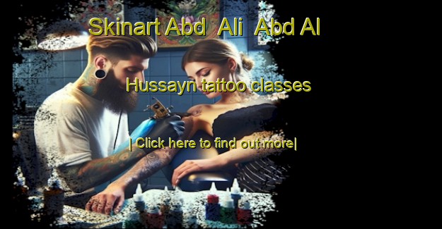 Skinart Abd  Ali  Abd Al Hussayn tattoo classes-United Kingdom