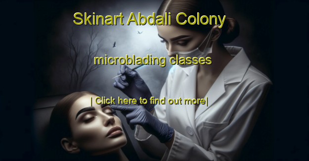 Skinart Abdali Colony microblading classes-United Kingdom