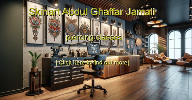 Skinart Abdul Ghaffar Jamali piercing classes-United Kingdom