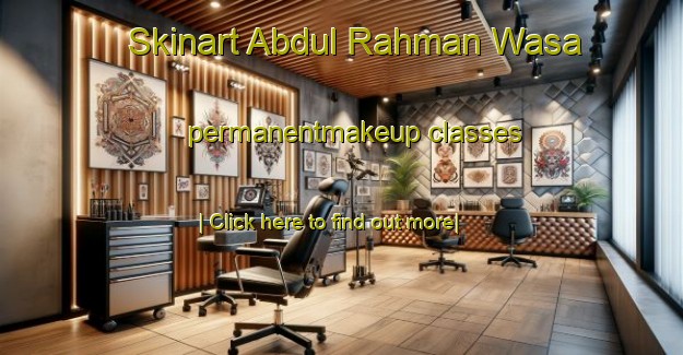 Skinart Abdul Rahman Wasa permanentmakeup classes-United Kingdom