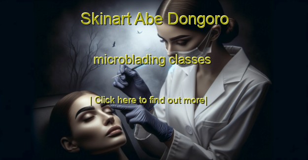 Skinart Abe Dongoro microblading classes-United Kingdom