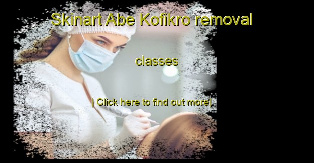 Skinart Abe Kofikro removal classes-United Kingdom