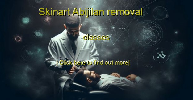 Skinart Abijilan removal classes-United Kingdom