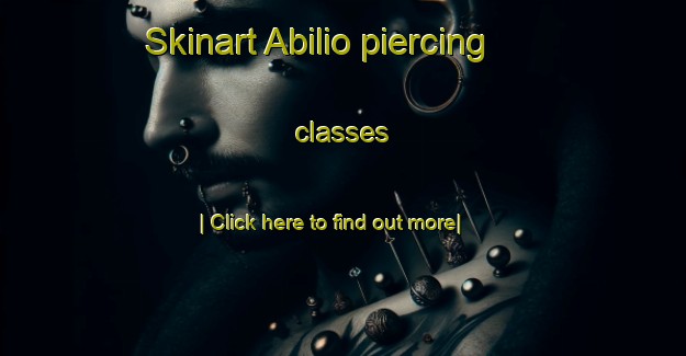 Skinart Abilio piercing classes-United Kingdom