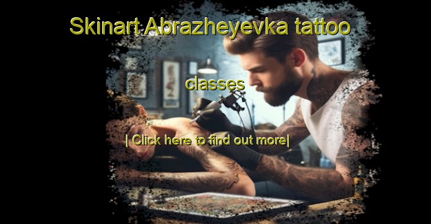 Skinart Abrazheyevka tattoo classes-United Kingdom