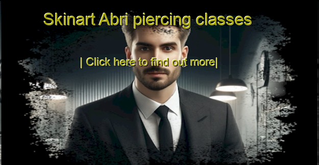 Skinart Abri piercing classes-United Kingdom