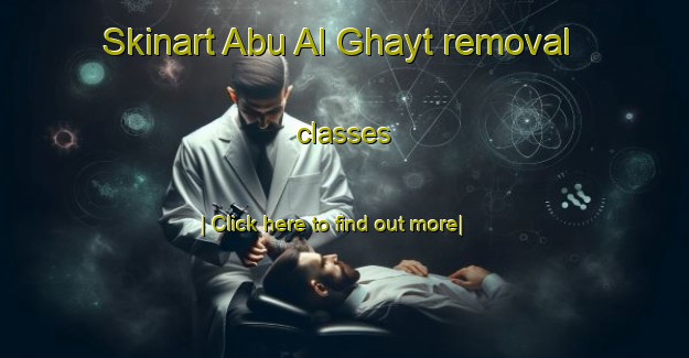 Skinart Abu Al Ghayt removal classes-United Kingdom