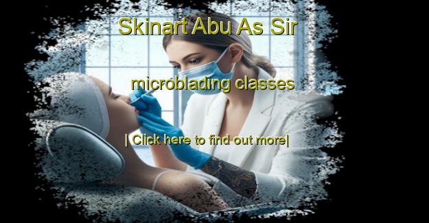 Skinart Abu As Sir microblading classes-United Kingdom