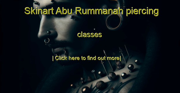 Skinart Abu Rummanah piercing classes-United Kingdom