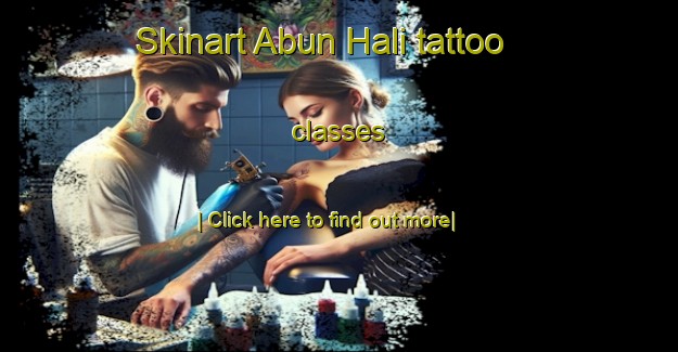 Skinart Abun Hali tattoo classes-United Kingdom