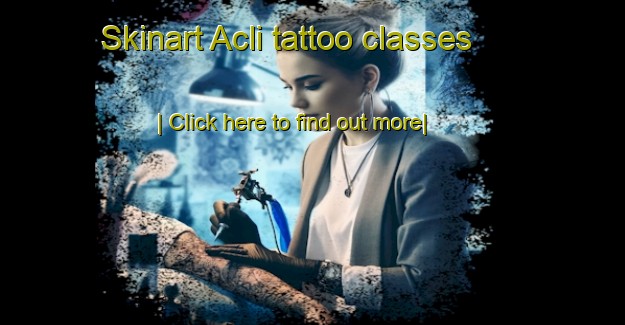 Skinart Acli tattoo classes-United Kingdom