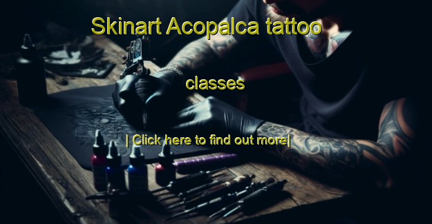 Skinart Acopalca tattoo classes-United Kingdom