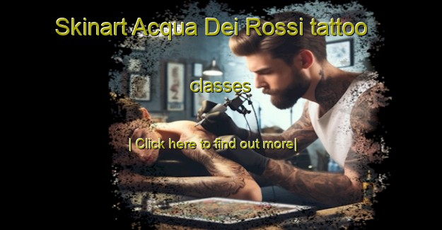 Skinart Acqua Dei Rossi tattoo classes-United Kingdom