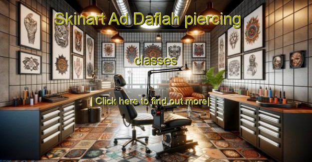 Skinart Ad Daflah piercing classes-United Kingdom