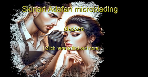 Skinart Adafari microblading classes-United Kingdom