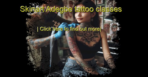 Skinart Adegbe tattoo classes-United Kingdom