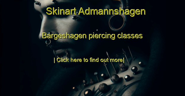 Skinart Admannshagen Bargeshagen piercing classes-United Kingdom