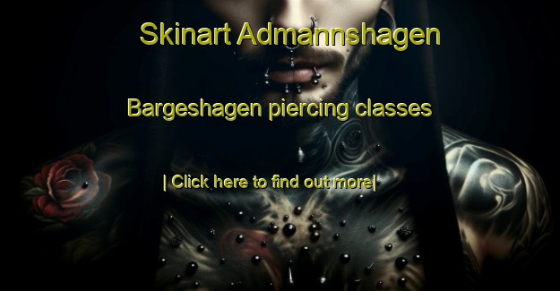 Skinart Admannshagen Bargeshagen piercing classes-United Kingdom