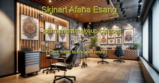 Skinart Afaha Esang permanentmakeup classes-United Kingdom