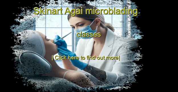 Skinart Agai microblading classes-United Kingdom