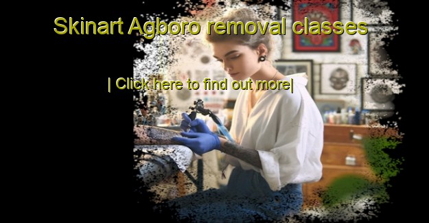 Skinart Agboro removal classes-United Kingdom