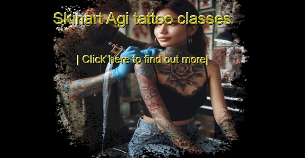 Skinart Agi tattoo classes-United Kingdom