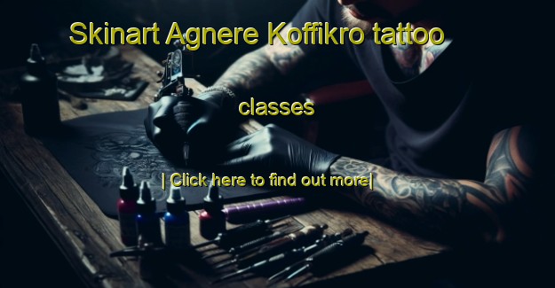 Skinart Agnere Koffikro tattoo classes-United Kingdom