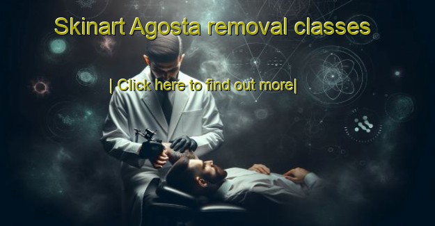 Skinart Agosta removal classes-United Kingdom