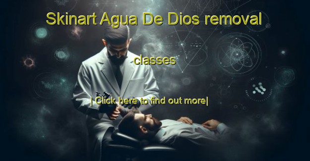 Skinart Agua De Dios removal classes-United Kingdom